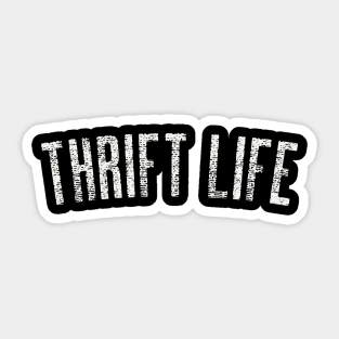 THRIFT LIFE Sticker